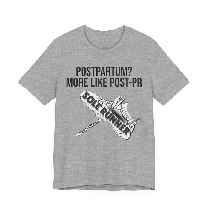 Postpartum? More Like Post-PR: Unisex Jersey Short Sleeve Tee