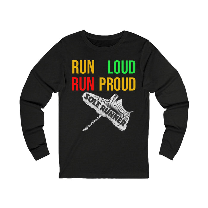 Run Loud Run Proud: Unisex Jersey Long Sleeve Tee