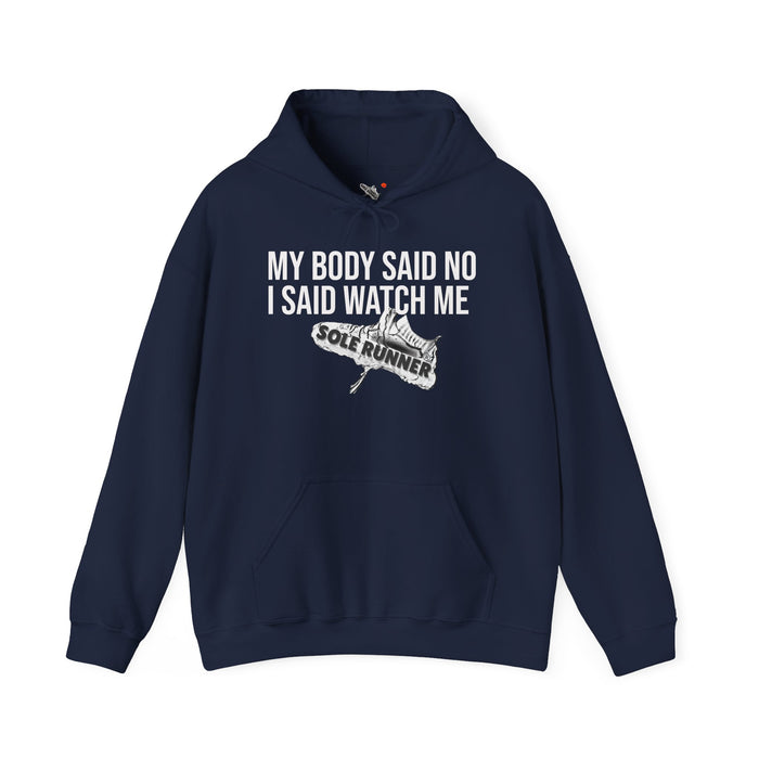 My Body Said No. I Said Watch Me: Unisex Heavy Blend™ Hooded Sweatshirt
