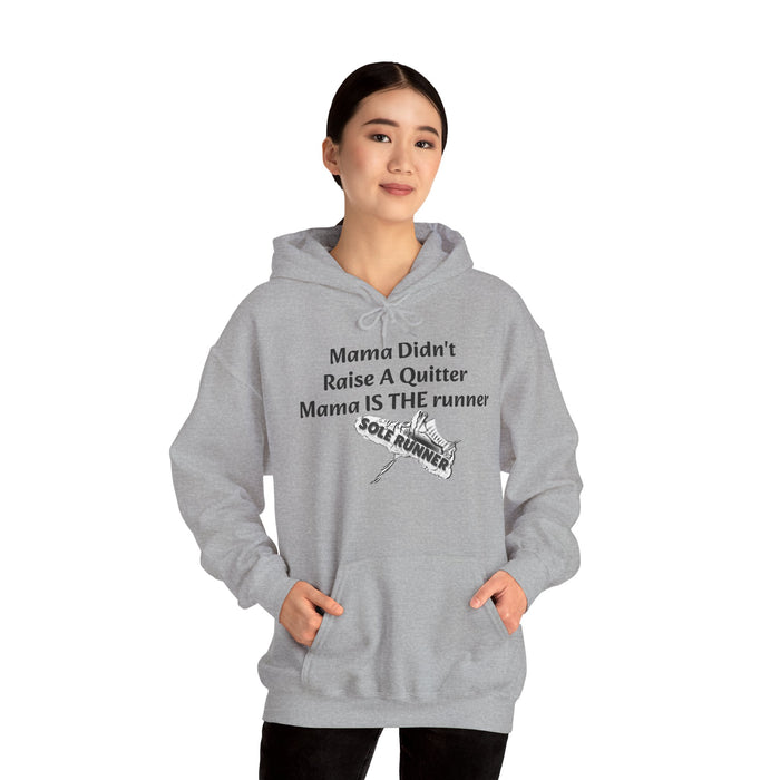 Mama Didn't Raise A Quitter. Mama IS THE Runner: Unisex Heavy Blend™ Hooded Sweatshirt