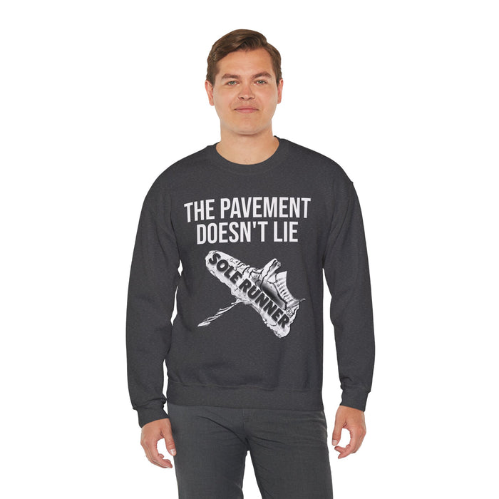 The Pavement Doesn't Lie: Unisex Heavy Blend™ Crewneck Sweatshirt