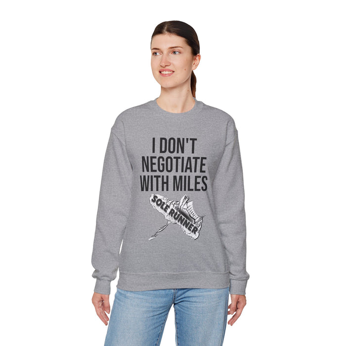I Don't Negotiate With Miles: Unisex Heavy Blend™ Crewneck Sweatshirt