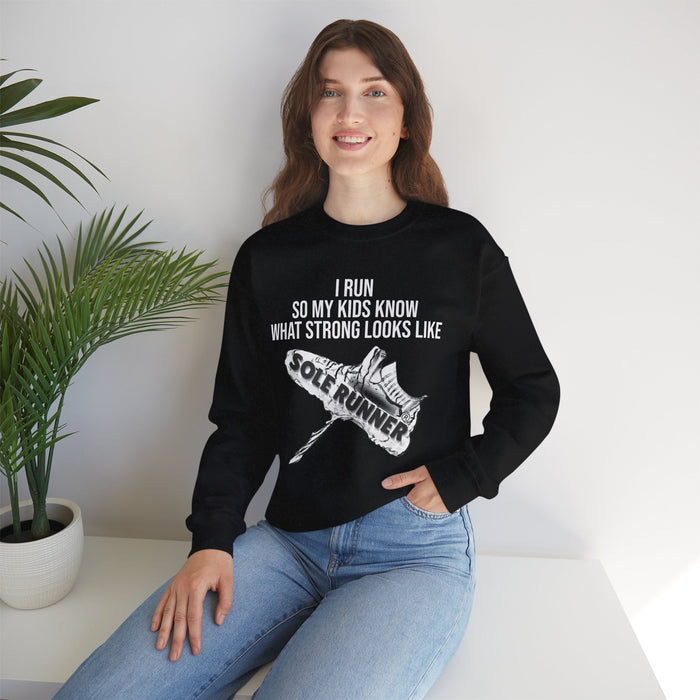 I Run So My Kids Know What Strong Looks Like: Unisex Heavy Blend™ Crewneck Sweatshirt