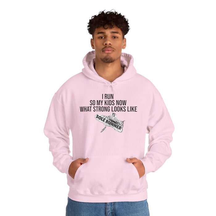 I Run So My Kids Know What Strong Looks Like: Unisex Heavy Blend™ Hooded Sweatshirt