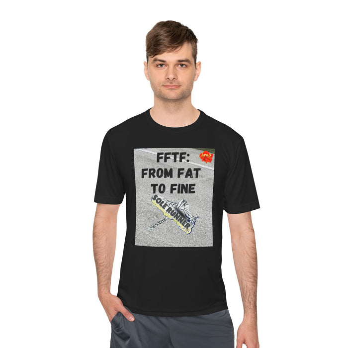 FFTF: From Fat To Fine- Whimsical Moisture Wicking Unisex T-Shirt For Runners