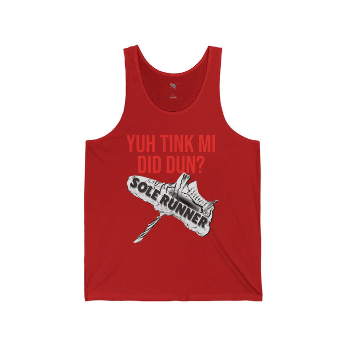 Yuh Tink Mi Did Dun?: Unisex Jersey Tank