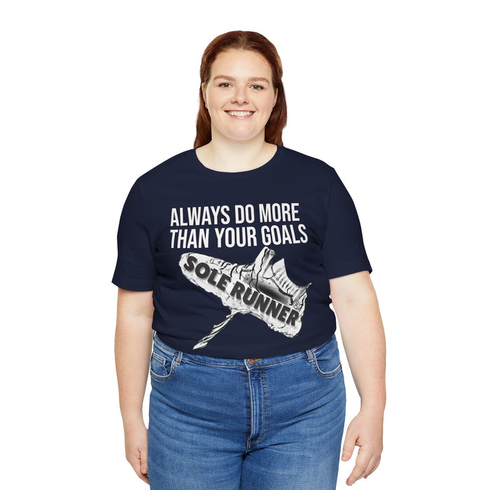 Always Do More Than Your Goal: Unisex Jersey Short Sleeve Tee