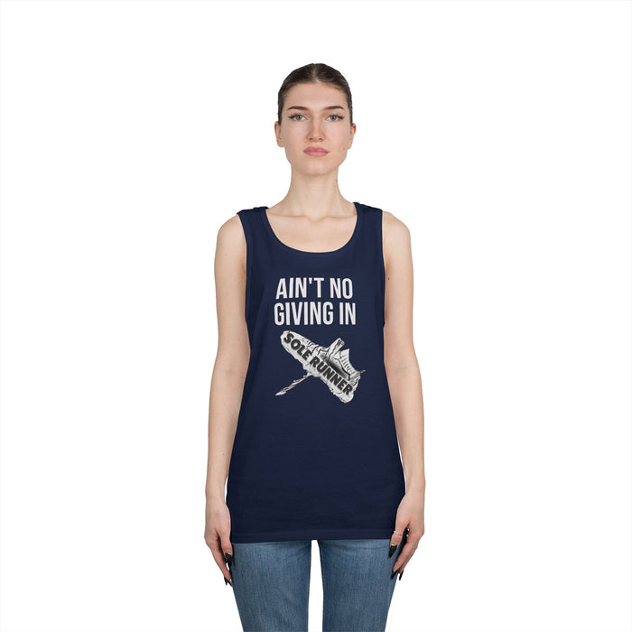 Ain't No Giving In: Unisex Heavy Cotton Tank Top