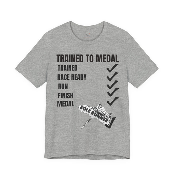 Trained To Medal: Unisex Jersey Short Sleeve Tee