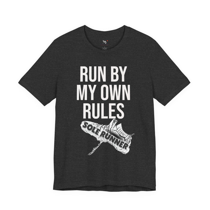 Run By My Own Rules-Sole Runner®: Unisex Jersey Short Sleeve Tee