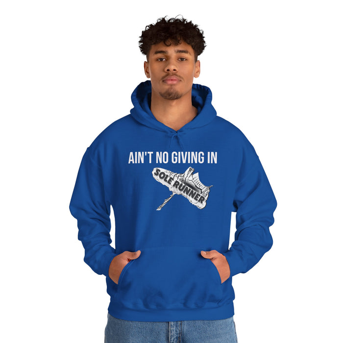 Ain't No Giving In: Unisex Heavy Blend™ Hooded Sweatshirt