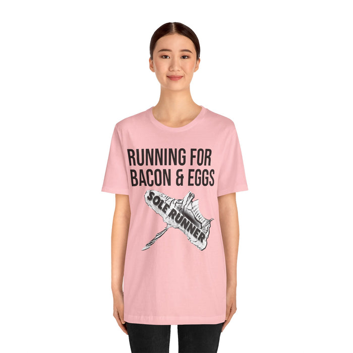 Running For Bacon & Eggs: Unisex Jersey Short Sleeve Tee