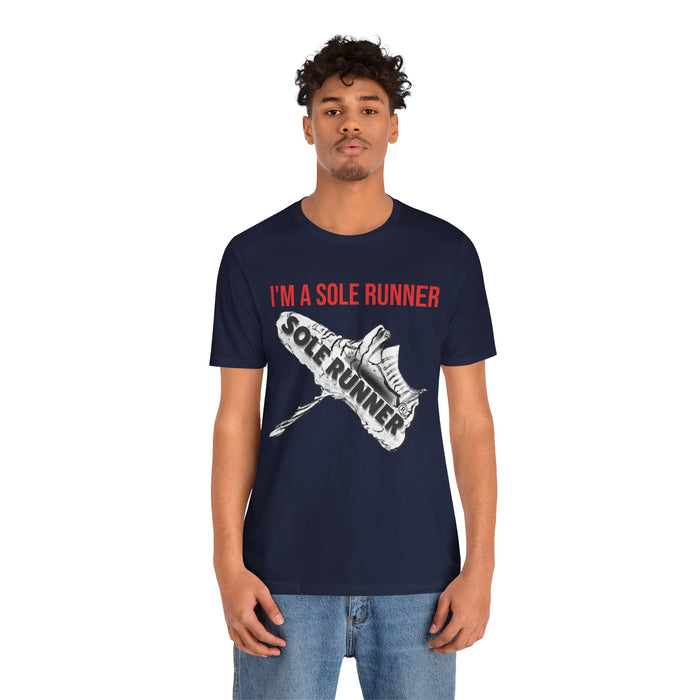 I'm A Sole Runner®: Unisex Jersey Short Sleeve Tee