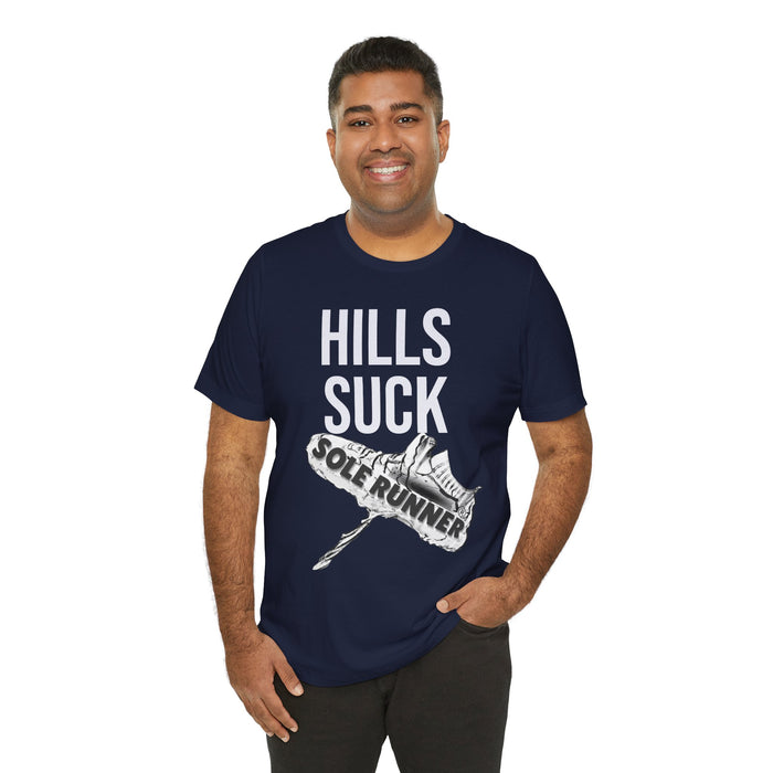 Hills Suck: Unisex Jersey Short Sleeve Tee