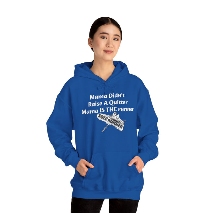 Mama Didn't Raise A Quitter. Mama IS THE Runner: Unisex Heavy Blend™ Hooded Sweatshirt