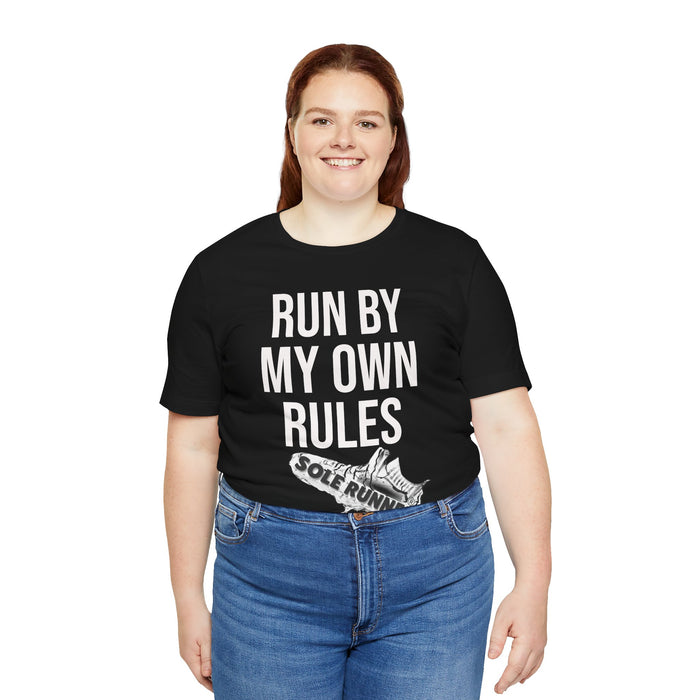 Run By My Own Rules-Sole Runner®: Unisex Jersey Short Sleeve Tee