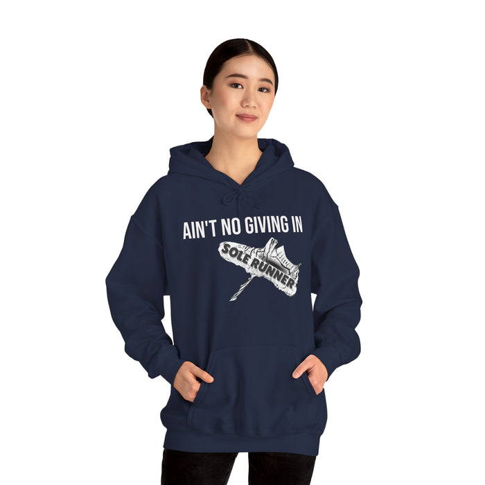 Ain't No Giving In: Unisex Heavy Blend™ Hooded Sweatshirt