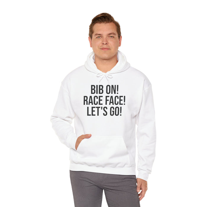 Bib On! Race Face! Let's Go!: Unisex Heavy Blend™ Hooded Sweatshirt