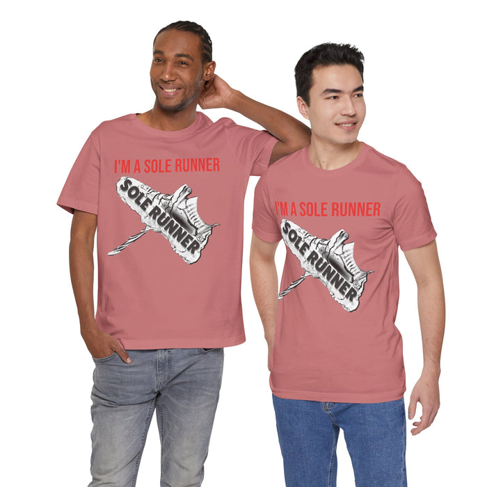 I'm A Sole Runner®: Unisex Jersey Short Sleeve Tee