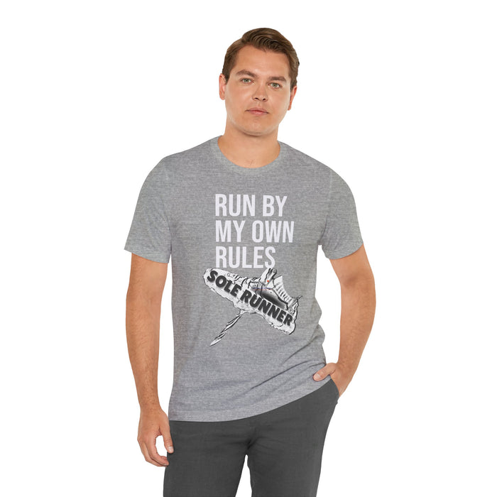 Run By My Own Rules-Sole Runner®: Unisex Jersey Short Sleeve Tee