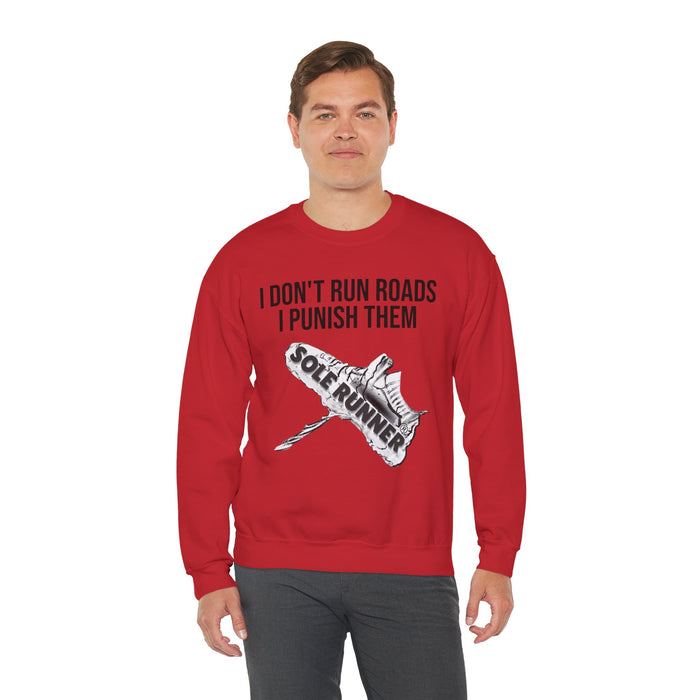 I Don't Run Roads. I Punish Them: Unisex Heavy Blend™ Crewneck Sweatshirt