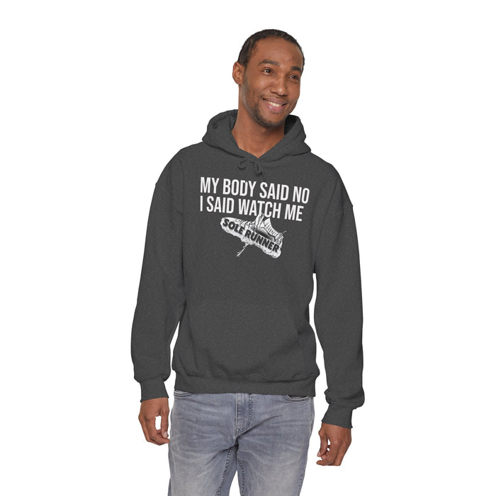My Body Said No. I Said Watch Me: Unisex Heavy Blend™ Hooded Sweatshirt