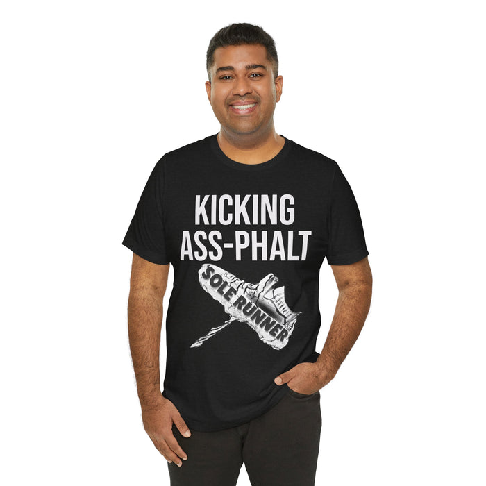 Kicking Ass-Phalt: Unisex Jersey Short Sleeve Tee