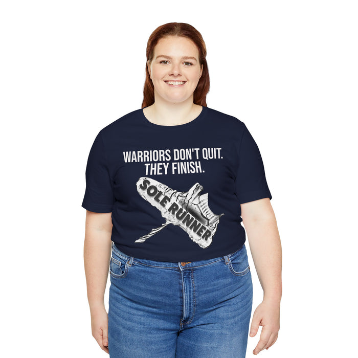 Warriors Don't Quit. They finish.: Unisex Jersey Short Sleeve Tee