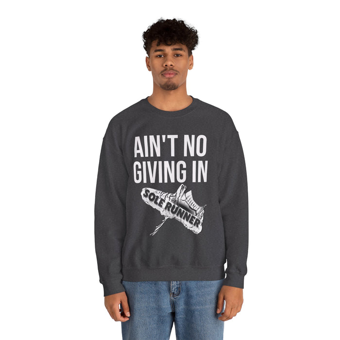 Ain't No Giving In: Unisex Heavy Blend™ Crewneck Sweatshirt