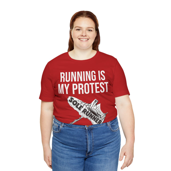 Running Is My Protest: Unisex Jersey Short Sleeve Tee