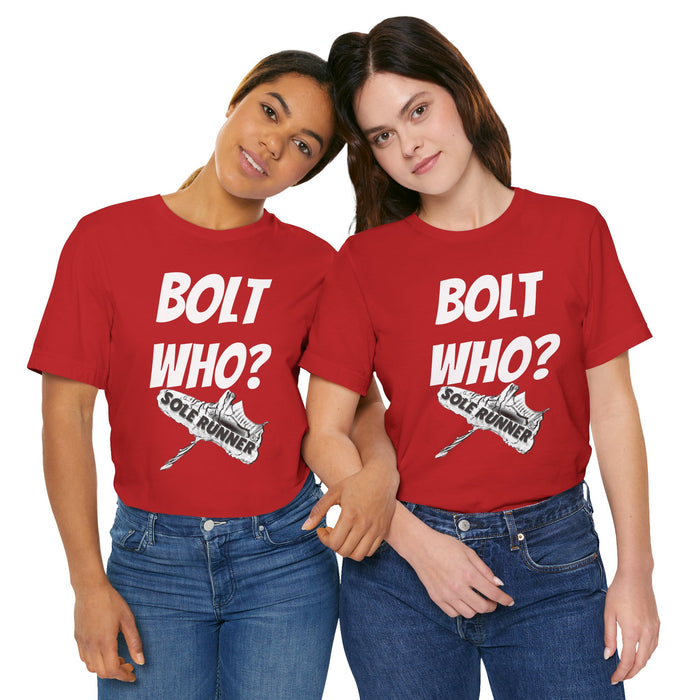 Bolt Who?: Unisex Jersey Short Sleeve Tee