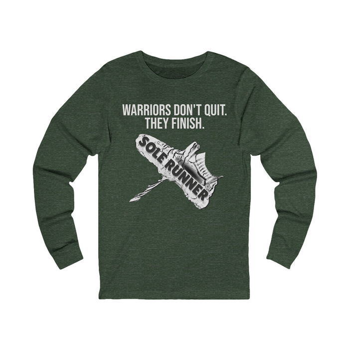 Warriors Don't Quit. They finish.: Unisex Jersey Long Sleeve Tee