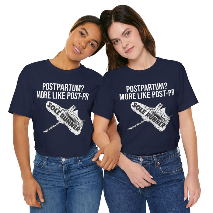 Postpartum? More Like Post-PR: Unisex Jersey Short Sleeve Tee