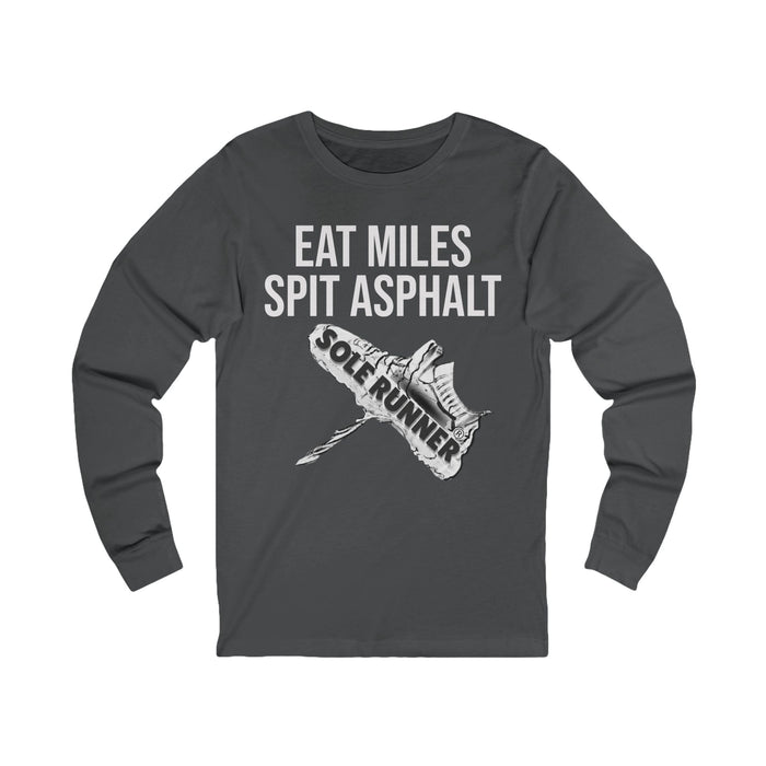 Eat Miles. Spit Ass-Phalt: Unisex Jersey Long Sleeve Tee