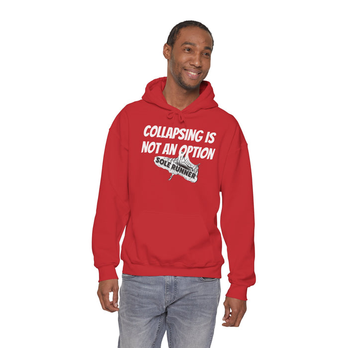 Collapsing Is Not An Option: Unisex Heavy Blend™ Hooded Sweatshirt