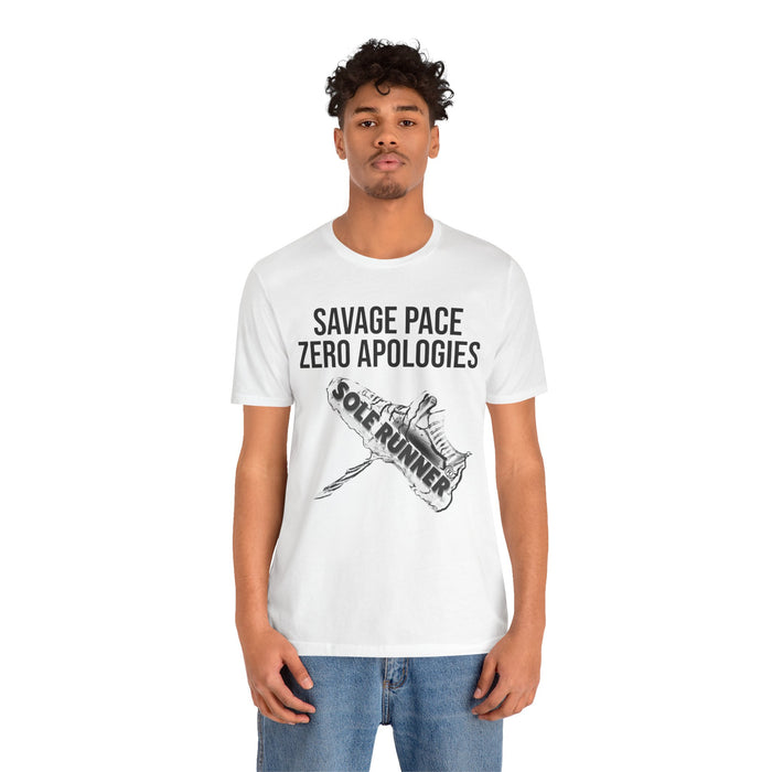 Savage Pace Zero Apologies: Unisex Jersey Short Sleeve Tee