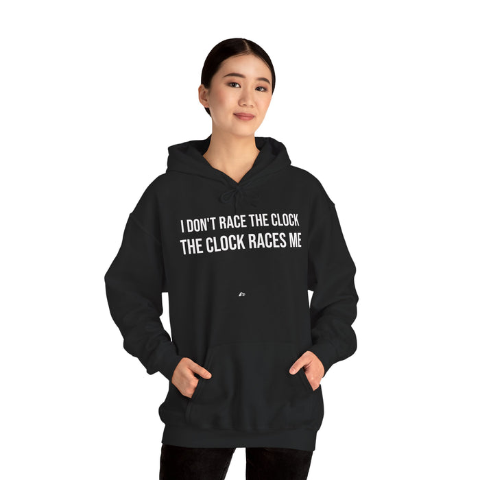 I Don't Race The Clock. The Clock Races Me: Unisex Heavy Blend™ Hooded Sweatshirt