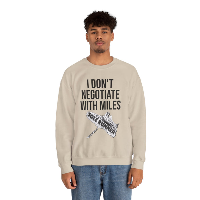 I Don't Negotiate With Miles: Unisex Heavy Blend™ Crewneck Sweatshirt
