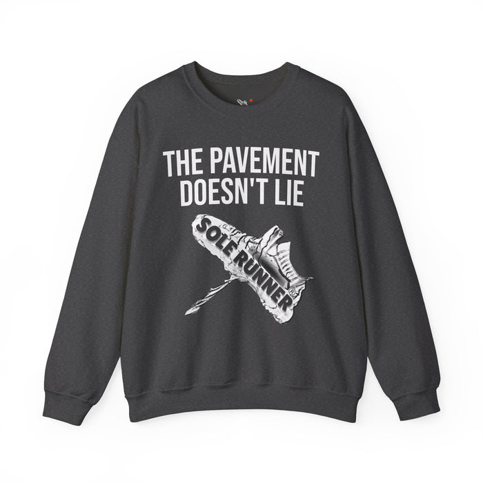 The Pavement Doesn't Lie: Unisex Heavy Blend™ Crewneck Sweatshirt