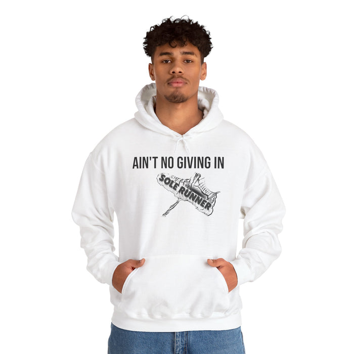 Ain't No Giving In: Unisex Heavy Blend™ Hooded Sweatshirt