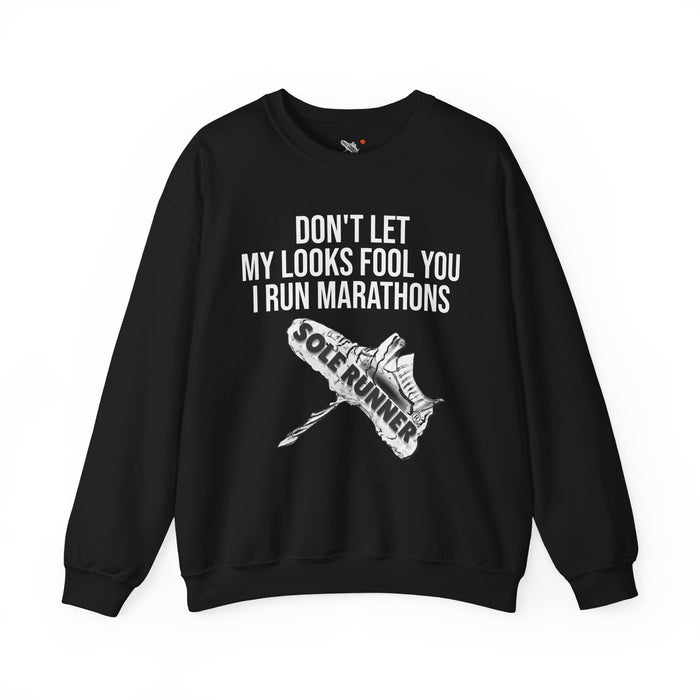Don't Let My Looks Fool You. I Run Marathons: Unisex Heavy Blend™ Crewneck Sweatshirt