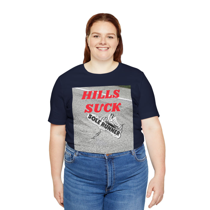 Hills Suck: Unisex Jersey Short Sleeve Tee