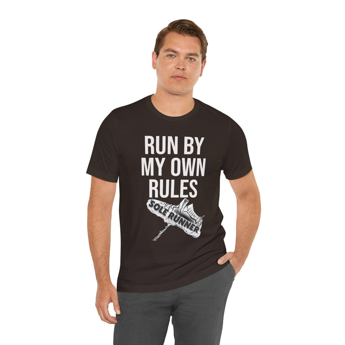 Run By My Own Rules-Sole Runner®: Unisex Jersey Short Sleeve Tee