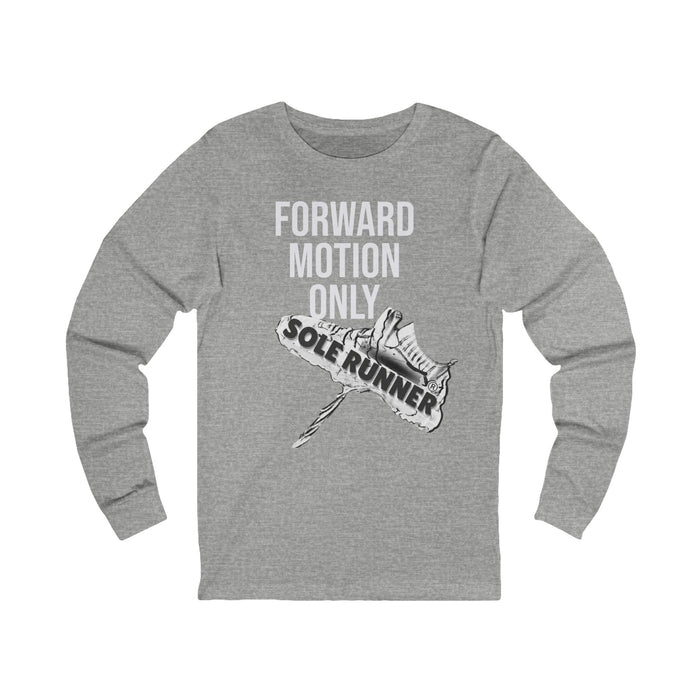 Forward Motion Only-Sole Runner®: Unisex Jersey Long Sleeve Tee