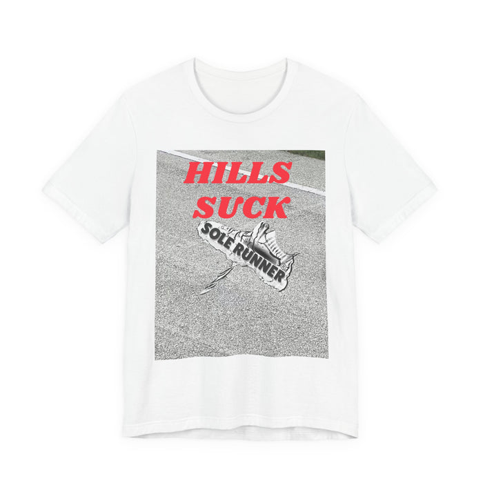 Hills Suck: Unisex Jersey Short Sleeve Tee