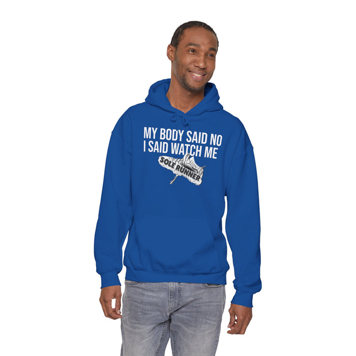 My Body Said No. I Said Watch Me: Unisex Heavy Blend™ Hooded Sweatshirt