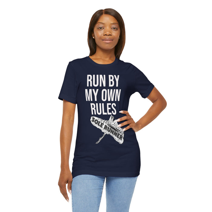 Run By My Own Rules-Sole Runner®: Unisex Jersey Short Sleeve Tee