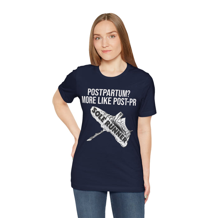 Postpartum? More Like Post-PR: Unisex Jersey Short Sleeve Tee