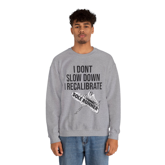 I Don't Slow Down. I Recalibrate: Unisex Heavy Blend™ Crewneck Sweatshirt