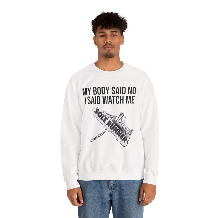 My Body Said No. I Said Watch Me: Unisex Heavy Blend™ Crewneck Sweatshirt